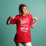 Sales Is The Only Thing T-shirt