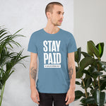 Stay Paid T-shirt with White Logo