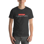 Become Unforgettable T-shirt